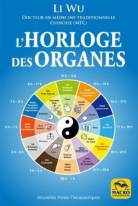 L'horloge des organes - Wu Li ; Lamote Caroline