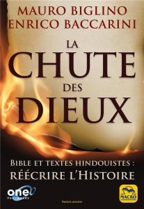 La chute des dieux. Bible et textes hindouistes : réécrire l'histoire - Baccarini Enrico