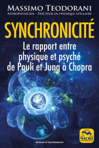 SYNCHRONICITE - LE RAPPORT ENTRE PHYSIQUE ET PSYCHE DE PAULI ET JUNG A CHOPRA - TEODORANI MASSIMO
