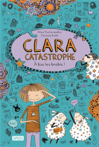 Clara Catastrophe Tome 2 : A bas les brebis ! - Pantermüller Alice ; Kohl Daniela ; Roman Marion