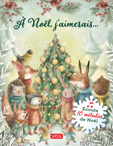 A Noël, j'aimerais…. Ecoute 10 mélodies de Noël - Bommaci Irene ; Pesavento Giulia ; Negrel Sarah