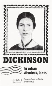Un volcan silencieux, la vie. Lettres d'une solitaire aventureuse - Dickinson Emily ; Federici Solari Marco ; Bricler