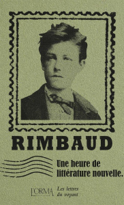Une heure de littérature nouvelle. Les lettres du voyant - Rimbaud Arthur ; Flabbi Lorenzo ; Bricler Margaux