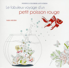 Le fabuleux voyage d'un petit poisson rouge - Muzio Sara