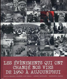 Les évènements qui ont changé nos vies de 1950 à aujourd'hui - Somoza Alfredo Luis ; Sagripanti Lorenzo ; Giacosa