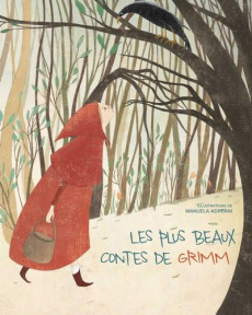 Les plus beaux contes de Grimm - Adreani Manuela ; Grimm Jakob et Wilhelm ; Breffor