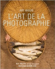 L'art de la photographie - Wolfe Art ; Sheppard Rob ; Jones Dewitt ; Kastner-