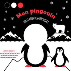 Mon pingouin - Baruzzi Agnese ; Breffort Cécile