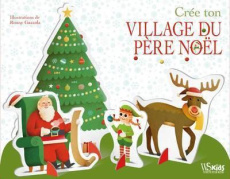Crée ton village du Père Noël. Un ours au village du Père Noël - Gazzola Ronny