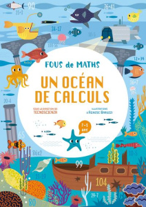 Fous de maths. Un océan de calculs - BARUZZI AGNESE