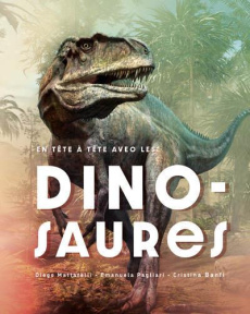 En tête à tête avec les dinosaures - Mattarelli Diego ; Pagliari Emanuela ; Banfi Crist