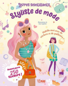 Livres scintillants Styliste de mode. Habille-moi de stickers et de paillettes ! Contient plus de 25 - Ugolotti Sara
