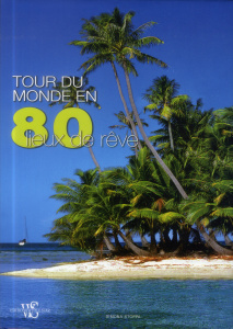 Tour du monde en 80 lieux de rêve - Stoppa Simona ; Kastner Marie-Odile