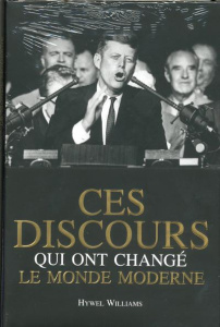 Ces discours qui ont changé le monde moderne - Hywell Williams ; Schelaye Chantal