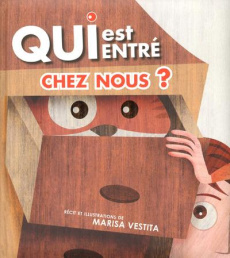 Qui est entré chez nous ? - Vestita Marisa
