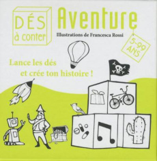 Aventure. Lance les dés et crée ton histoire ! - Rossi Francesca