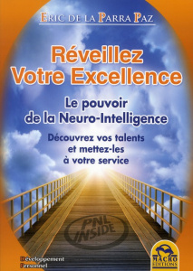 REVEILLEZ VOTRE EXCELLENCE - LE POUVOIR DE LA NEURO-INTELLIGENCE