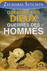 Guerre des dieux - Guerre des Hommes - Sitchin Zecharia
