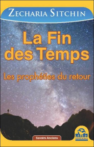 La fin des temps les propheties du retour - Sitchin Z