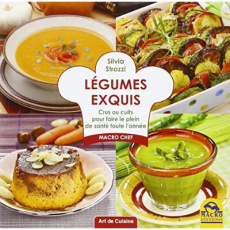 Légumes exquis crus ou cuits pour faire le plein de santé toute l'année - Strozzi Silvia