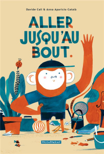 Aller jusqu'au bout - Cali Davide ; Aparicio Català Anna