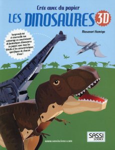 Crée avec du papier les dinosaures 3D - Kamiya Masanori ; Eysel Caroline