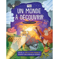 Ombre et lumière : un monde à découvrir. Avec 5 lampes de poche magiques - Butterfield Moira ; Myer Ed ; Negrel Sarah