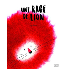 Une rage de lion - Pesavento Giulia ; Zanella Susy ; Nédélec-Courtès