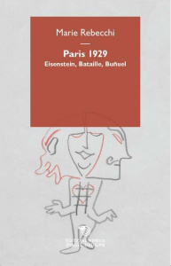 Paris 1929. Einstein, Bataille, Bunuel - Rebecchi Marie