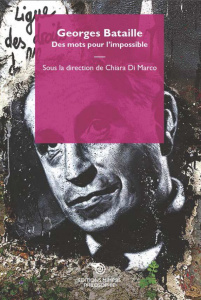 Georges Bataille. Des mots pour l'impossible - Di Marco Chiara
