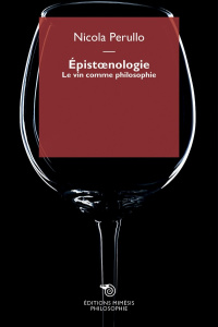 Epistoenologie. Le vin comme philosophie - Perullo Nicola