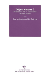 Objets vivants. Tome 2 - Dobreva Neli