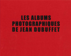 Les albums photographiques de Jean Dubuffet. Edition bilingue français-anglais - Lombardi Sarah ; Monod Vincent