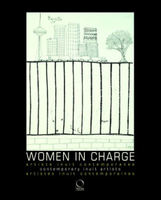 Women in charge. artistes inuit contemporaines, Edition français-anglais-italien - Tiberini Elvira Stefania ; Camplan Sylvie