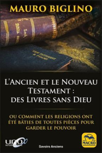 Ancien et nouveau testament : des livres sans Dieu - Biglino Mauro ; Palet Laurent
