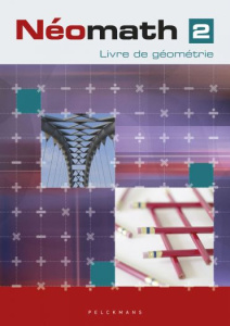 NEOMATH 2 LIVRE DE GEOMETRIE - PELCKMANS