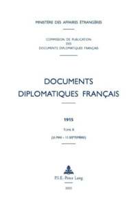 Documents diplomatiques francais 1915. Tome 2 (26 ami-15 septembre) - MINISTERE DES AFFAIR