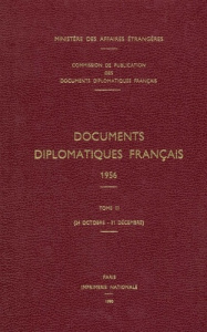 Documents diplomatiques français. 1956 – Tome III (24 octobre – 31 décembre) - Ministère Des affaires étrangères