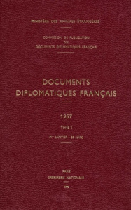 Documents diplomatiques français. 1957 – Tome I (1er janvier – 30 juin) - Ministère Des affaires étrangères