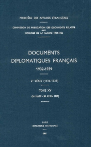 Documents diplomatiques français. 1939 – Tome II (16 mars – 30 avril) - Ministère Des affaires étrangères