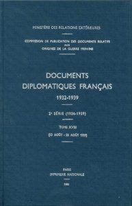 Documents diplomatiques français. 1939 – Tome V (13 août – 25 août) - Ministère Des affaires étrangères