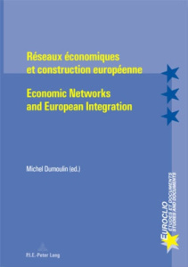 Réseaux économiques et construction européenne - Dumoulin Michel
