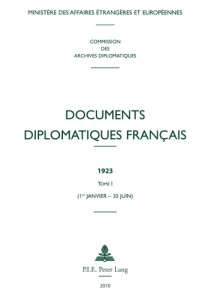 Documents diplomatiques français 1923. Tome 1 (1er janvier - 30 juin) - MINISTERE DES AFFAIR