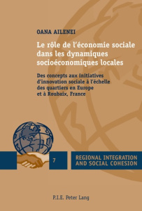 LE ROLE DE L'ECONOMIE SOCIALE DANS LES DYNAMIQUES SOCIOECONOMIQUES LOCALES. DES CONCEPTS AUX INITIAT - Ailenei Oana