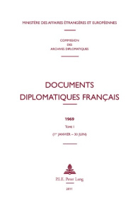 Documents diplomatiques français 1969. Tome 1 (1er janvier - 30 juin) - Vaïsse Maurice