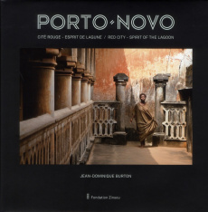 Porto-Novo. Cité Rouge, Esprit de Lagune, Edition bilingue français-anglais - Burton Jean-Dominique ; Soglo Galiou