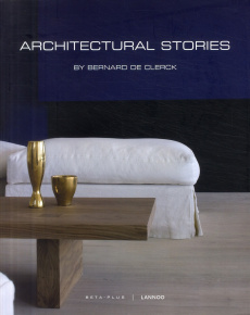 Architectural Stories. Edition français-anglais-flamand - De Clerck Bernard ; Pauwels Ivo