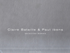 A&D SERIES 10 -CLAIRE BATAILLE & PAUL IBENS.SELECTED WORKS VOLUME I ET II.OUVRAGE MULTILINGUE - BATAILLE & IBEN