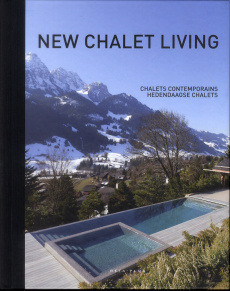 New Chalet Living. Edition français-anglais-néerlandais - Pauwels Jo