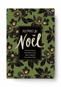 Histoires de Noël - Fabre Dominique ; Dickens Charles ; Némirovsky Irè